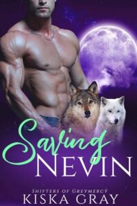 saving nevin, kiska gray
