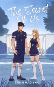 secret of us, zarin madiyha