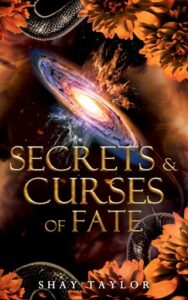 secrets curses fate, shay taylor