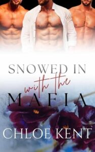 snowed in mafia, chloe kent