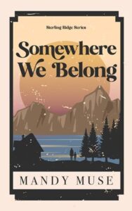 somewhere we belong, mandy muse