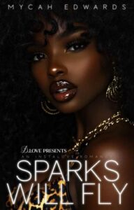 sparks will fly, mycah edwards