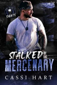stalked by mercenary, cassi hart