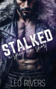 stalked, leo rivers