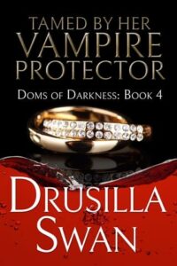 tamed vampire protector, drusilla swan