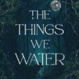 things we water mariana zapata