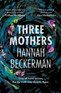 three mothers, hannah beckerman