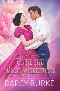 until rake surrenders. darcy burke