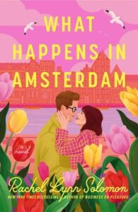 what happens amsterdam, rachel lynn solomon