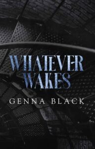 whatever wakes, genna black