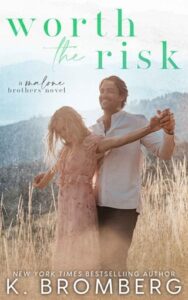 worth the risk, k bromberg
