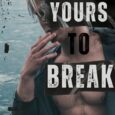 yours to break e baileu