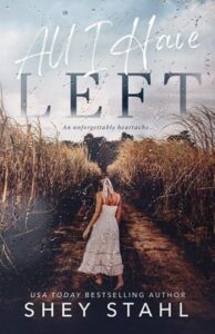 all i have left, shey stahl