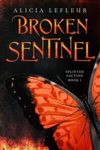 broken sentinel, alicia lefleur