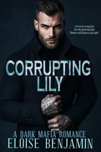 corrupting lily, eloise benjamin
