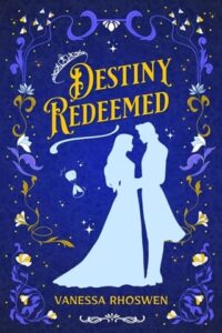 destiny redeemed, vanessa rhoswen