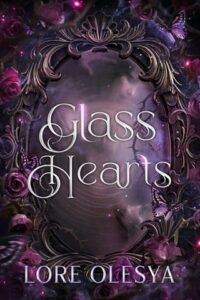 glass hearts, lore olesya