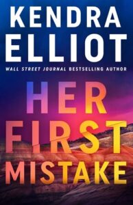 her first mistake. kendra elliot