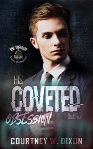 his coveted obsession, courtney w dixon
