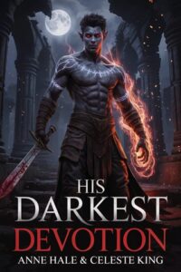 his darkest devotion, anne hale