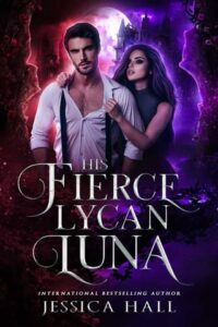 his fierce lycan, jessica hall