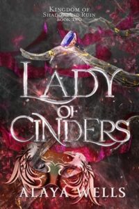 lady of cinders, alaya wells