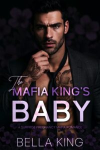 mafia king's baby, bella king
