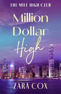 million dollar high, zara cox