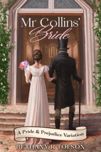 mr collins' bride, bethany r tolson