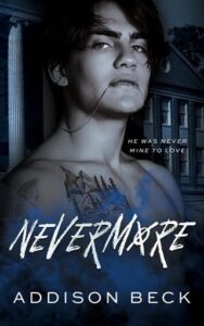 nevermore, addison beck