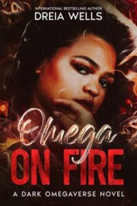 omega fire, dreia wells