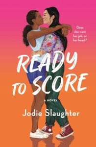 ready to score, jodie slaughter
