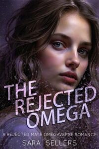 rejected omega, sara sellers