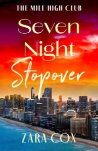 seven night stopover, zara cox