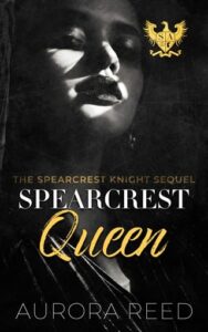 spearcrest queen, aurora reed