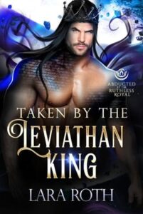 taken leviathan king, lara roth