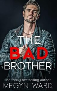 the bad brother, megyn ward