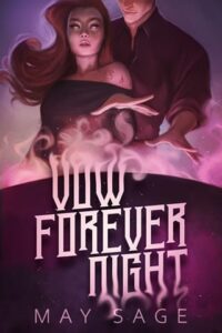 vow forever night, may sage