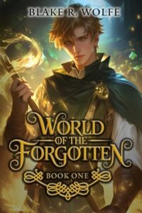 world of forgotten, blake r wolfe