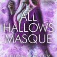 all hallows masque leigh kelsey
