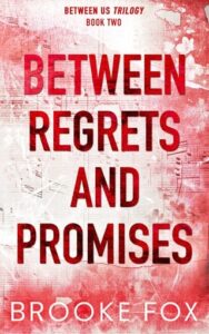 between regrets promises, brooke fox
