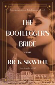 bootlegger's bride, rick skwiot