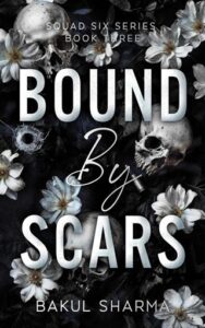 bound by scars, bakul sharma
