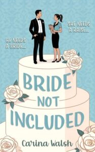 bride not included, carina walsh