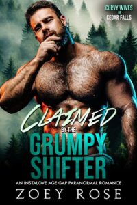 claimed by grumpy shifter, zoey rose