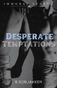 desperate temptations, b sobjakken