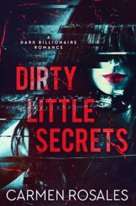dirty little secret, carmen rosales