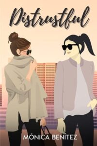 distrustful, monica benitez