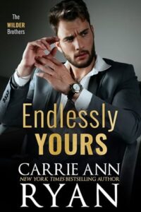 endlessly yours, carrie ann ryan