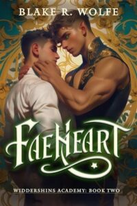 faeheart, blake r wolfe